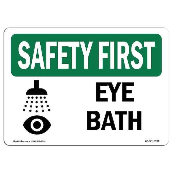 OSHA SAFETY FIRST, 18" Height, Rigid Plastic, 24" x 18", Landscape, Eye Bath